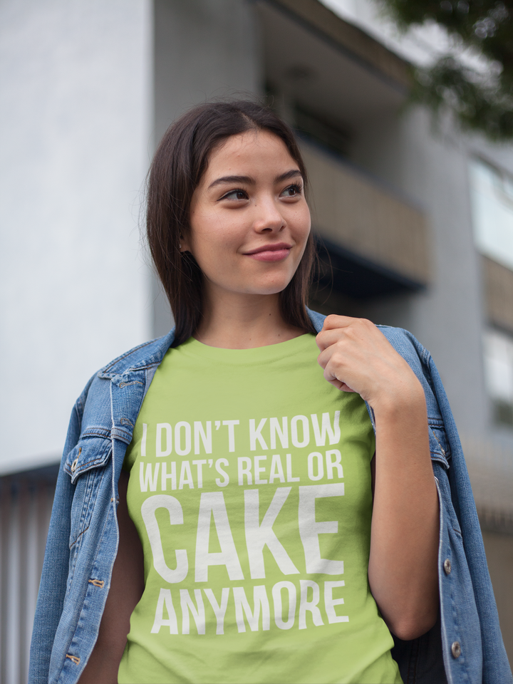 "I Don't Know What's Real or Cake Anymore" Unisex Super Soft Tee