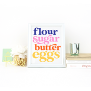 "Flour Sugar Butter Eggs" Art Print